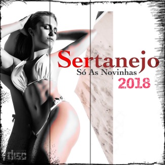 CD SERTANEJO SÓ AS NOVINHAS 2018 VOL. 1,MUSICFREE592,BY LEANDRO MELO ,BRAZÓPOLIS MG,SANTA RITA DO SAPUCAI MG ,POUSO ALEGRE MG